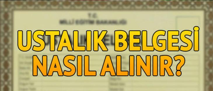 Ustalık Sertifikası Nasıl Alınır?