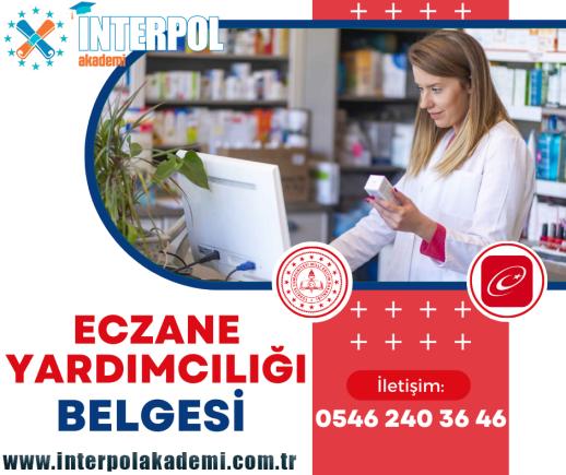 Eczane Yardımcılığı Belgesi - İnterpol Akademi